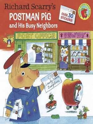 Richard Scarry's Postman Pig and His Busy Neighbors - ebook